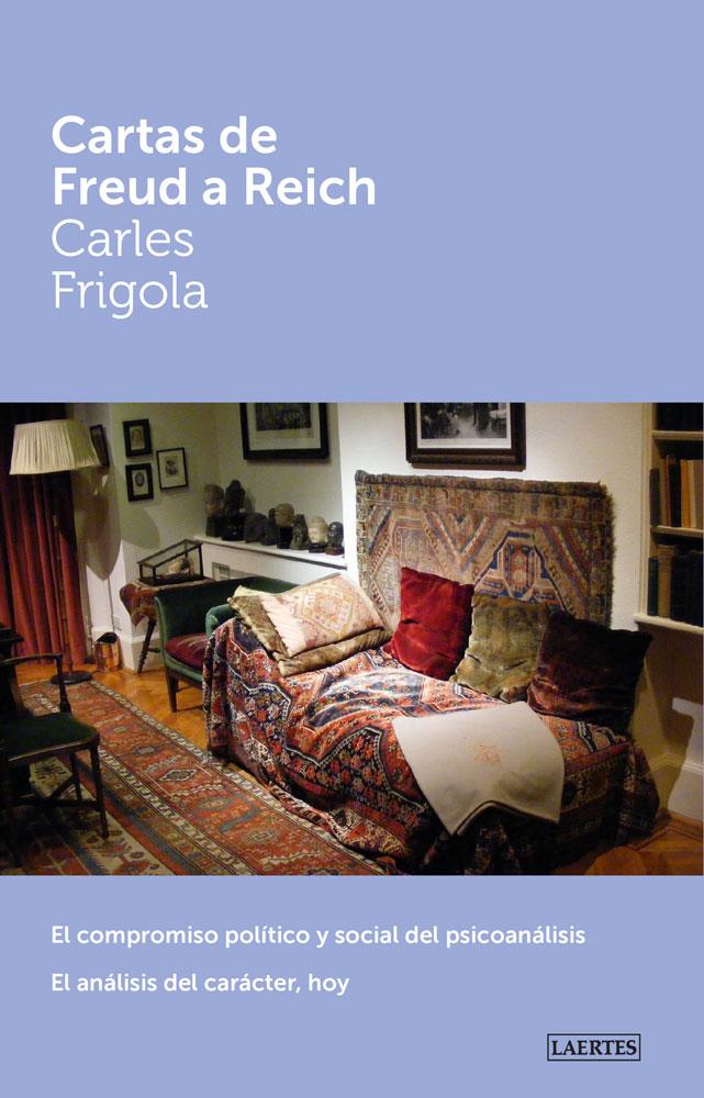 CARTAS DE FREUD A REICH | 9788416783038 | FRIGOLA SERRA, CARLES