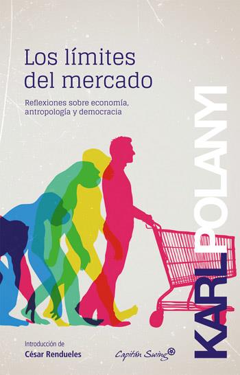 LÍMITES DEL MERCADO, LOS | 9788494221361 | POLANYI, KARL