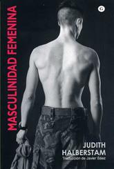 MASCULINIDAD FEMENINA | 9788488052643 | HALBERSTAM, JUDITH