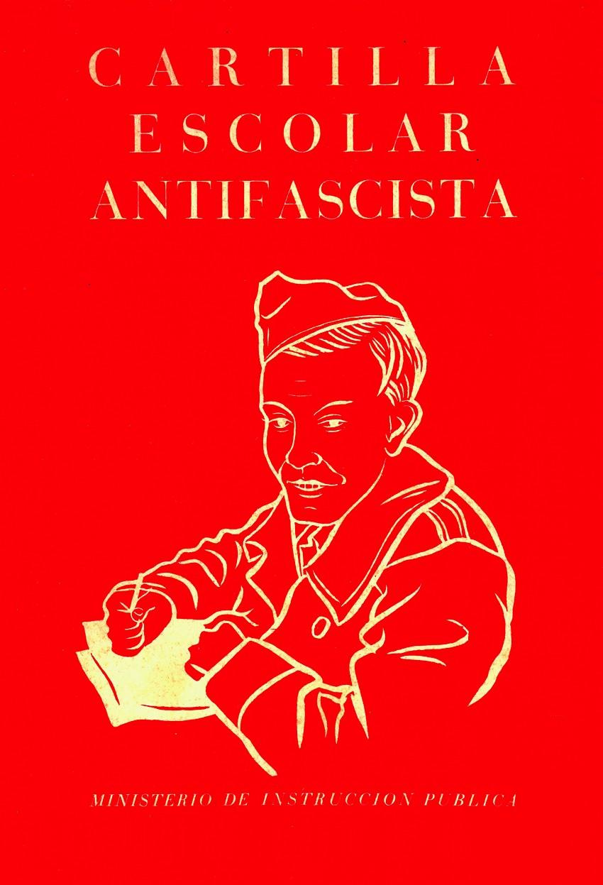 CARTILLA ESCOLAR ANTIFASCISTA | 9788412270556 | MINISTERIO DE INSTRUCCIÓN PÚBLICA