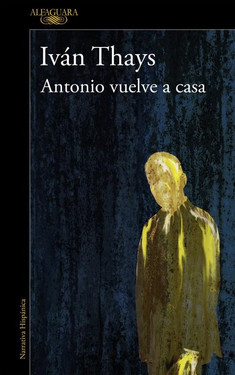 ANTONIO VUELVE A CASA (MAPA DE LAS LENGUAS) | 9788420422312 | THAYS, IVAN