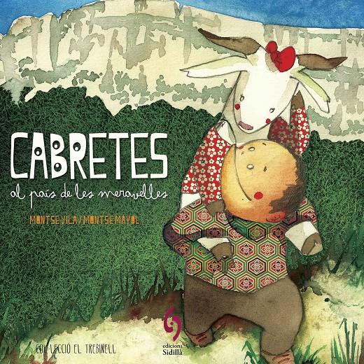 CABRETES AL PAÍS DE LES MERAVELLES | 9788493874360 | VILA, MONTSE; MAYOL, MONTSE