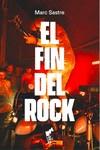 EL FIN DEL ROCK | 9788419234025 | SASTRE, MARC