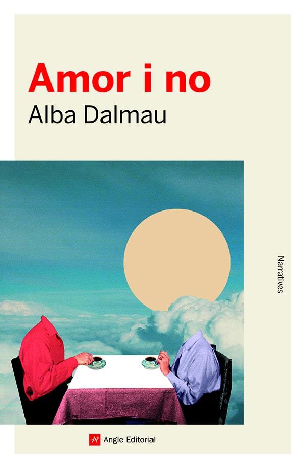 AMOR I NO | 9788418197468 | DALMAU, ALBA
