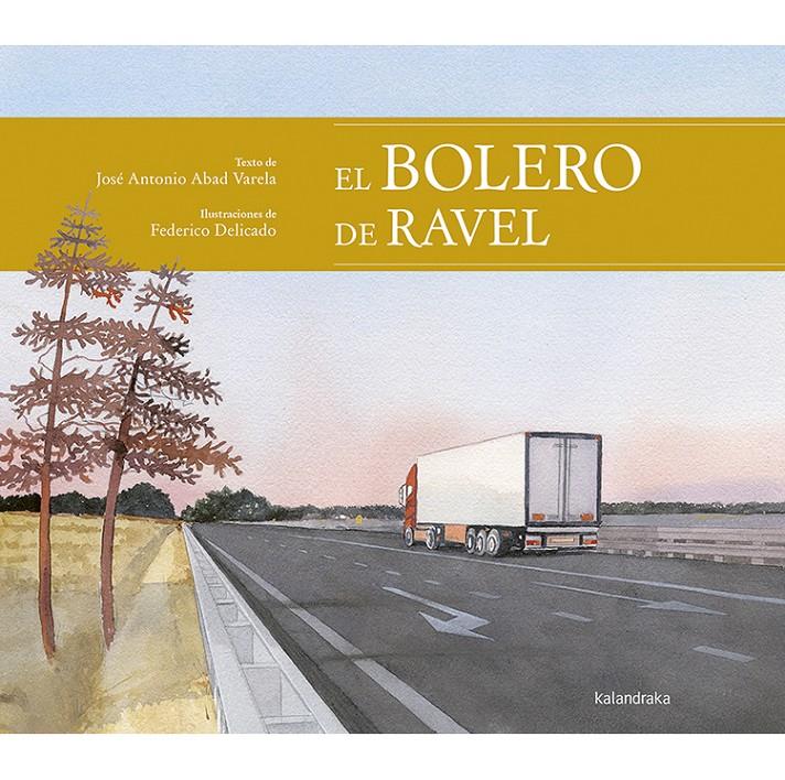 EL BOLERO DE RAVEL | 9788413430409 | ABAD, JOSÉ ANTONIO
