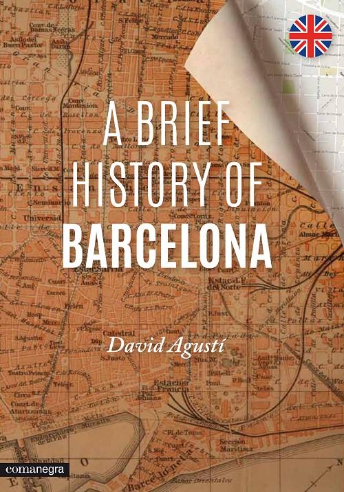BRIEF HISTORY OF BARCELONA, A | 9788416033294 | AGUSTÍ, DAVID