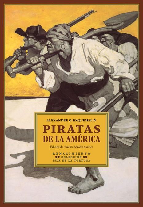 PIRATAS DE LA AMÉRICA | 9788484728306 | EXQUEMELIN. ALEXANDRE O.