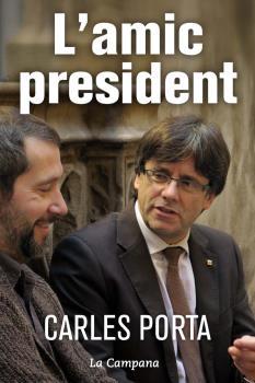 L´AMIC PRESIDENT | 9788416457236 | PORTA, CARLES