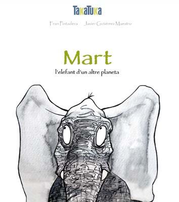 MART. L'ELEFANT D'UN ALTRE PLANETA | 9788416003020 | GONZÁLVEZ TENORIO, FRANCISCO