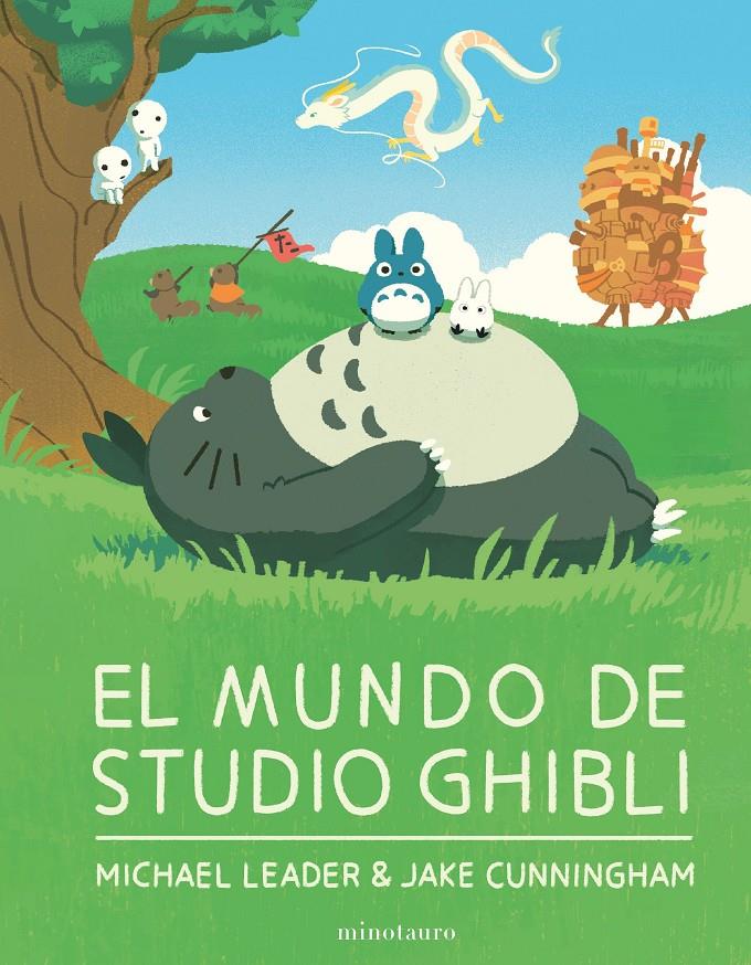 EL MUNDO DE STUDIO GHIBLI | 9788445015810 | LEADER, MICHAEL / CUNNINGHAM, JAKE