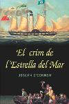 EL CRIM DE L'ESTRELLA DEL MAR | 9788466405874TA | O´CONNOR, JOSEPH