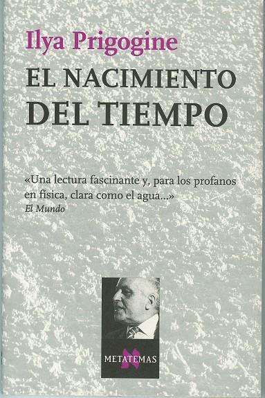 NACIMIENTO DEL TIEMPO, EL | 9788472232921 | PRIGOGINE, ILYA