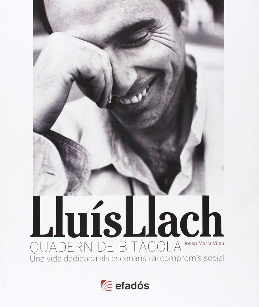 QUADERN DE BITÀCOLA. UNA VIDA DEDICADA ALS ESCENARIS | 9788415232636 | LLACH, LLUÍS