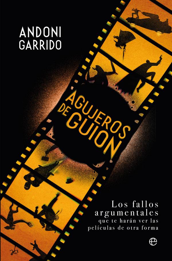 AGUJEROS DE GUION | 9788491646129 | GARRIDO FERNÁNDEZ, ANDONI