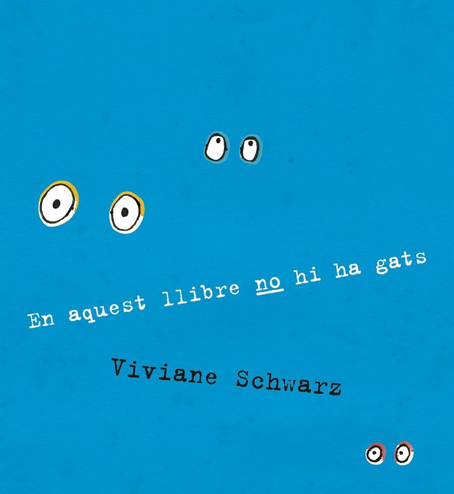 EN AQUEST LLIBRE NO HI HA GATS | 9788410406919 | SCHWARZ, VIVIANE