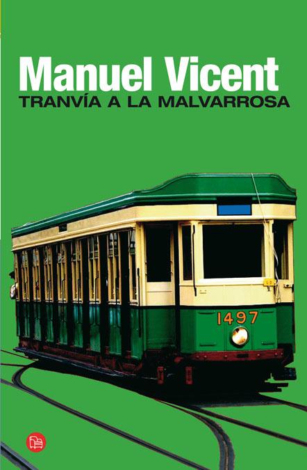 TRANVÍA A LA MALVARROSA | 9788466321310 | VICENT, MANUEL