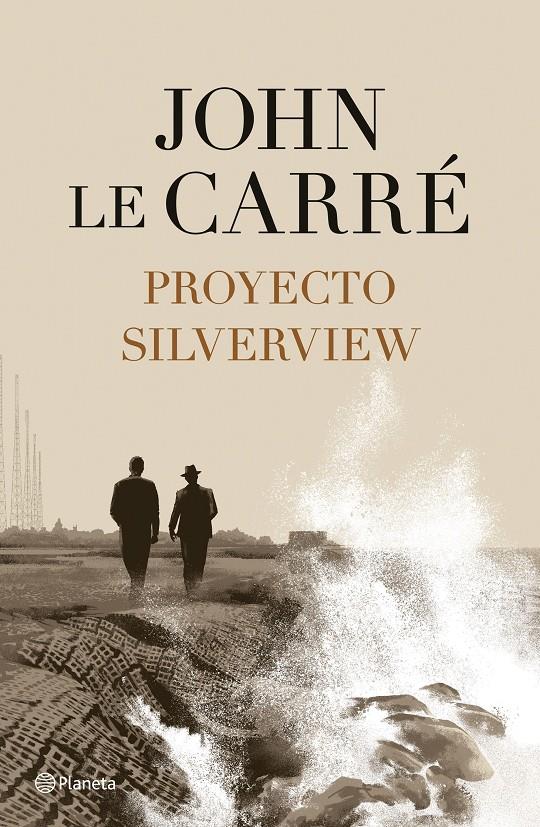 PROYECTO SILVERVIEW | 9788408251811 | LE CARRÉ, JOHN