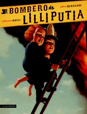 BOMBERO DE LILLIPUTIA, EL | 9788415097051 | BERNARD, FRED