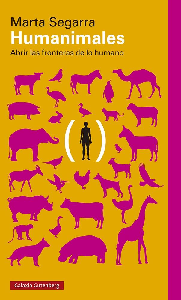 HUMANIMALES.ABRIR LAS FRONTERAS DE LO HUMANO | 9788418807787 | SEGARRA, MARTA