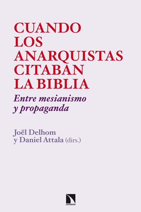 CUANDO LOS ANARQUISTAS CITABAN LA BIBLIA | 9788483199176 | DELHOM, JÖEL / ATTALA, DANIEL