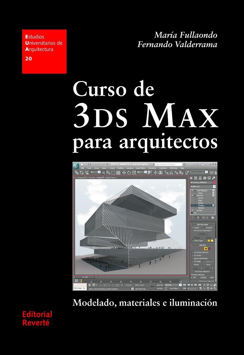 CURSO DE 3DS MAX PARA ARQUITECTOS (EUA20) | 9788429121209 | FULLAONDO BUIGAS DE DALMAU, MARÍA DE LA PALOMA / GONZÁLEZ FERNÁNDEZ DE VALDERRAMA, FERNANDO