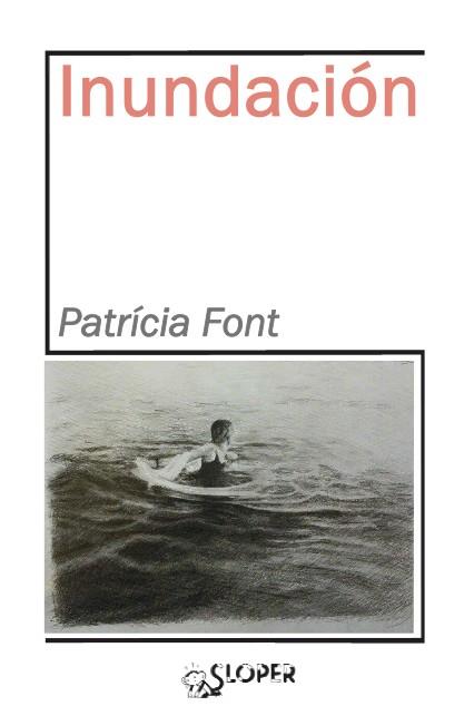 INUNDACION | 9788417200053 | FONT, PATRÍCIA