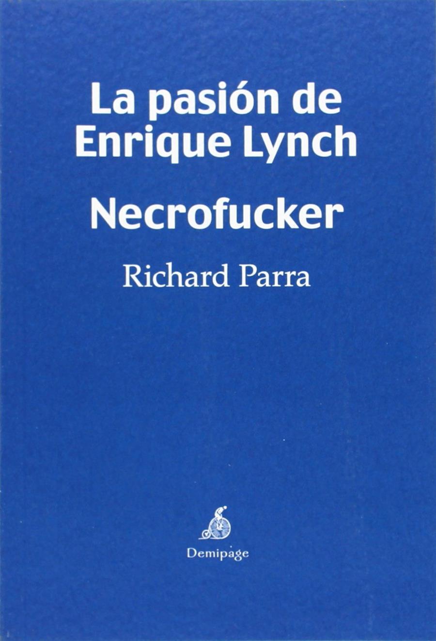 PASIÓN DE ENRIQUE LYNCH, LA | 9788494108983 | PARRA, RICHARD