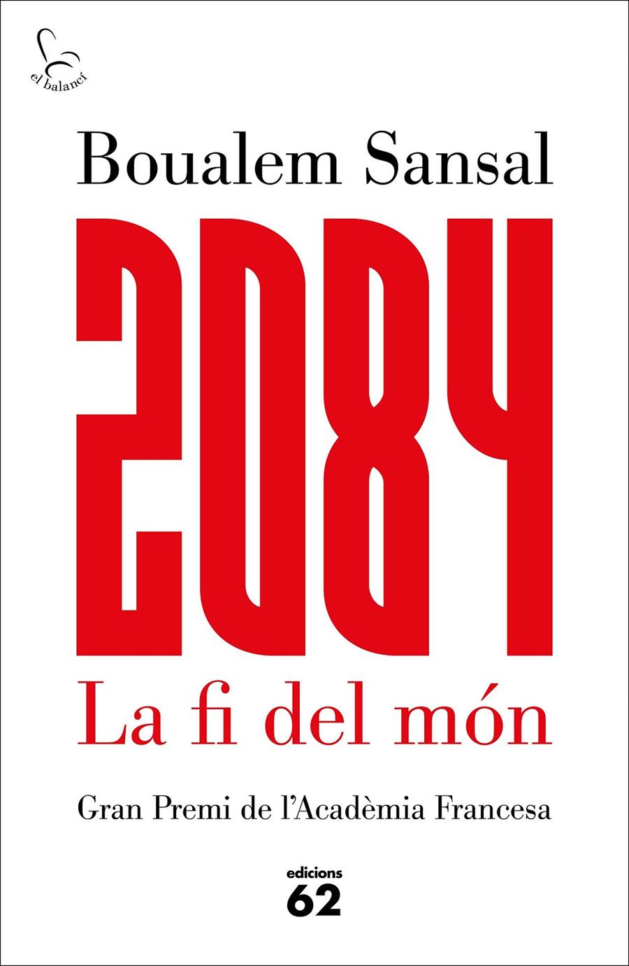 2084 LA FI DEL MÓN | 9788429775211TA | SANSAL, BOUALEM