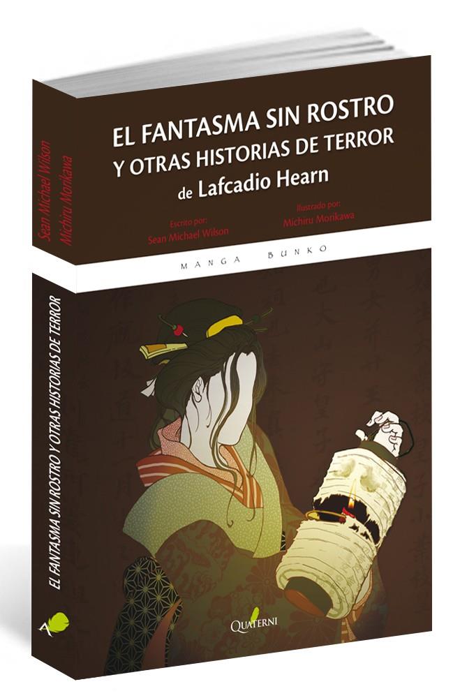 EL FANTASMA SIN ROSTRO Y OTRAS HISTORIAS DE TERROR DE LAFCADIO HEARN | 9788494464966 | WILSON, SEAN MICHAEL
