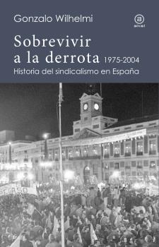 SOBREVIVIR A LA DERROTA | 9788446048695 | WILHELMI CASANOVA, GONZALO