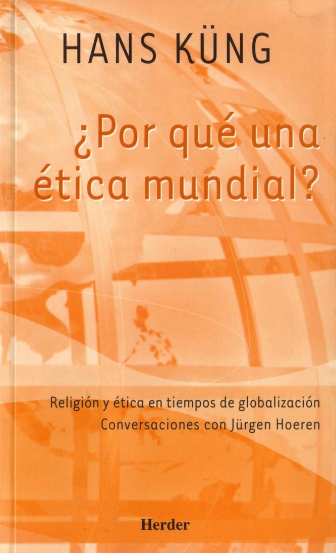 POR QUÉ UNA ÉTICA MUNDIAL? | 9788425422775 | KÜNG, HANS