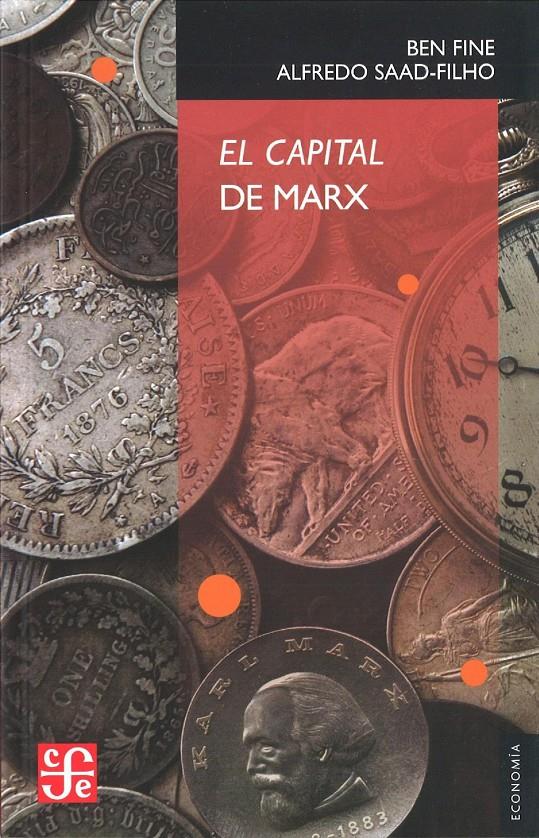 CAPITAL DE MARX, EL | 9786071612328 | FINE, BEN / SAAD-FILHO, ALFREDO