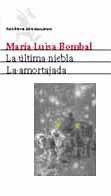 ULTIMA NIEBLA, LA / AMORTAJADA , LA | 9788432210884 | BOMBAL, MARIA LUISA