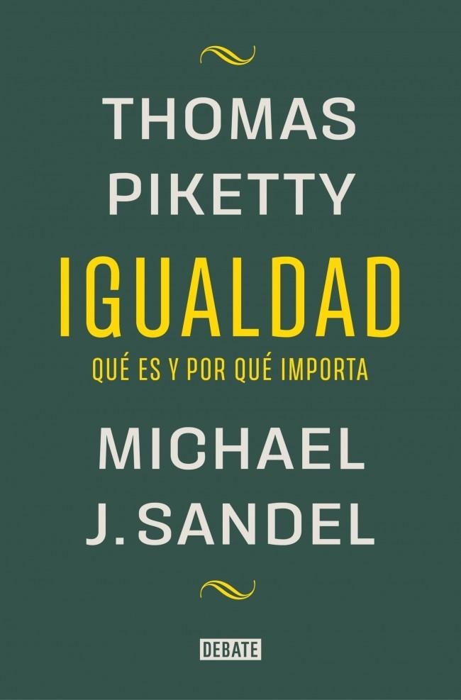 IGUALDAD. QUÉ ES Y POR QUÉ IMPORTA | 9788419951946 | SANDEL, MICHAEL J. / PIKETTY, THOMAS