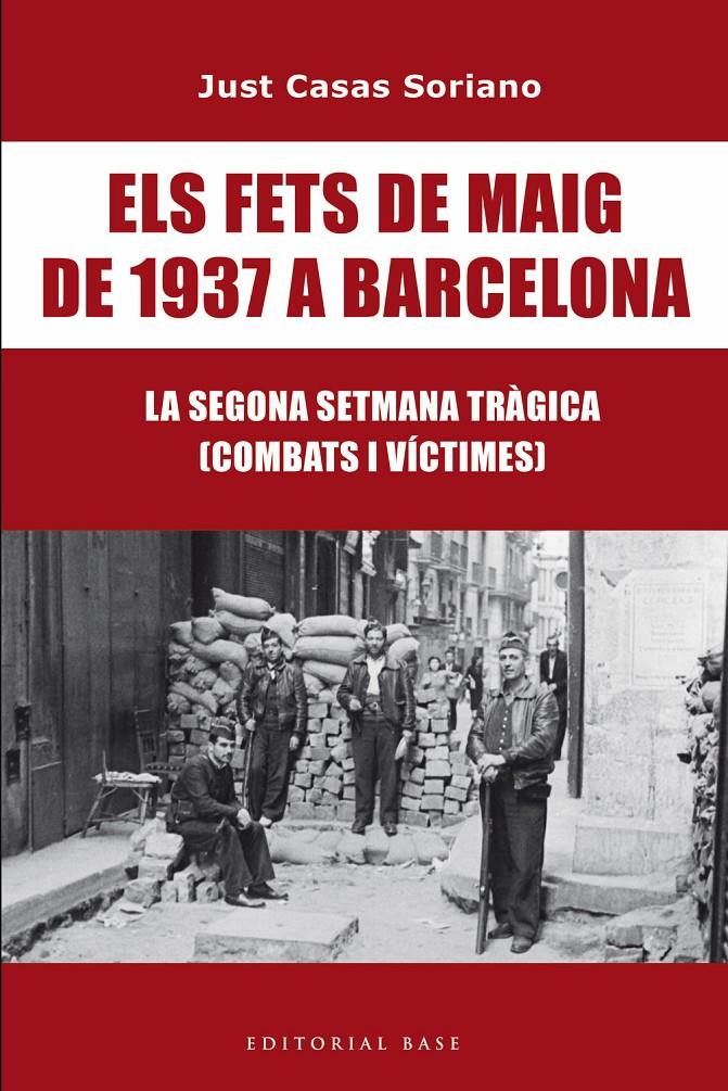 ELS FETS DE MAIG DE 1937 A BARCELONA | 9791387728175 | CASAS I SORIANO, JUST