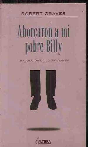 AHORCARON A MI POBRE BILLY | 9788489779013TA | GRAVES, ROBERT