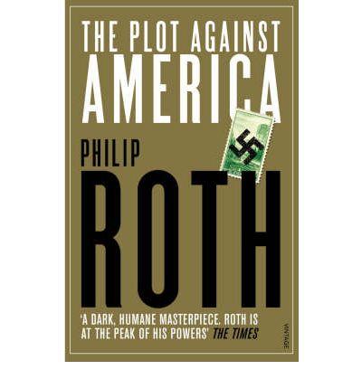 THE PLOT AGAINST AMERICA | 9780099478560 | ROTH, PHILIP