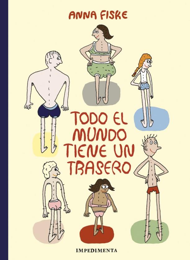 TODO EL MUNDO TIENE UN TRASERO | 9788418668425 | FISKE, ANNA