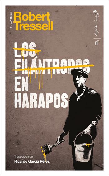 FILÁNTROPOS EN HARAPOS, LOS | 9788494221323 | TRESSELL, ROBERT