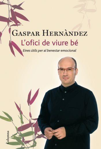 OFICI DE VIURE BÉ, L' | 9788466411035 | HERNÀNDEZ, GASPAR