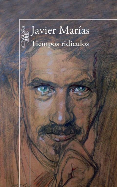 TIEMPOS RIDÍCULOS | 9788420414409 | MARÍAS, JAVIER
