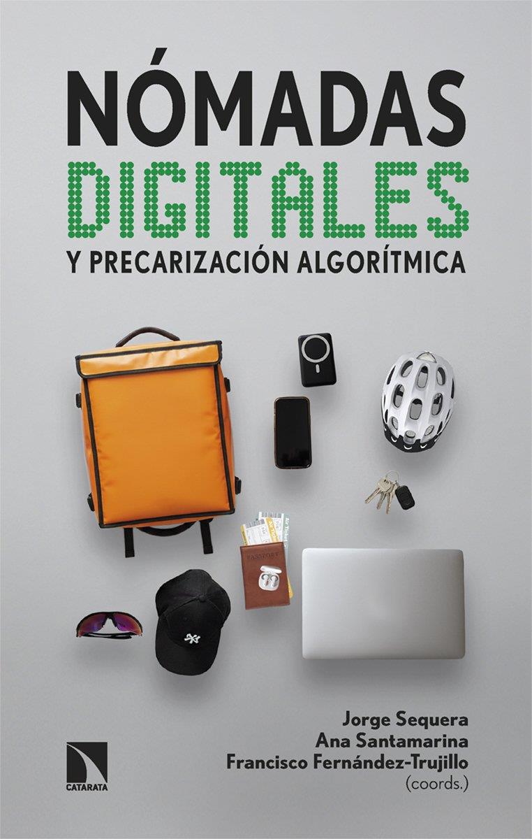 NÓMADAS DIGITALES Y PRECARIZACIÓN ALGORÍTMICA | 9788410675544 | SEQUERA, JORGE / SANTAMARINA, ANA / FERNÁNDEZ-TRUJILLO, FRANCISCO