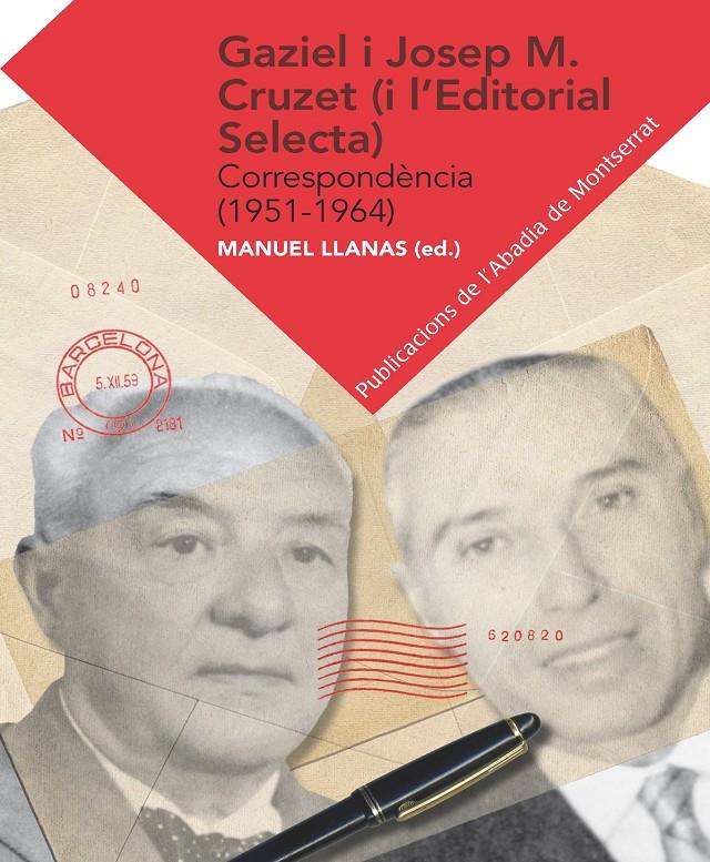 GAZIEL I JOSEP M. CRUZET. CORRESPONDÈNCIA 1951-1964 | 9788498836554 | LLANAS, MANUEL