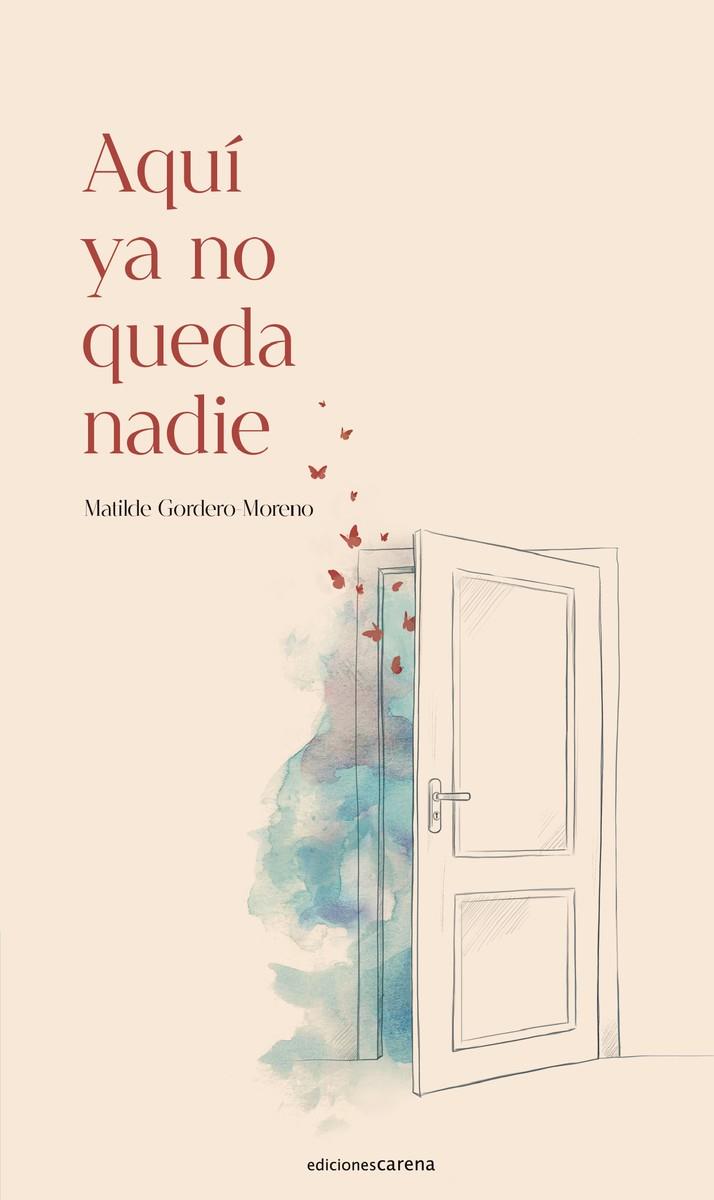 AQUÍ YA NO QUEDA NADIE | 9788418323362 | GORDERO-MORENO MATILDE