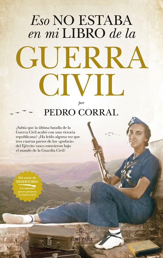 ESO NO ESTABA EN MI LIBRO DE LA GUERRA CIVIL | 9788417558987 | CORRAL CORRAL, PEDRO