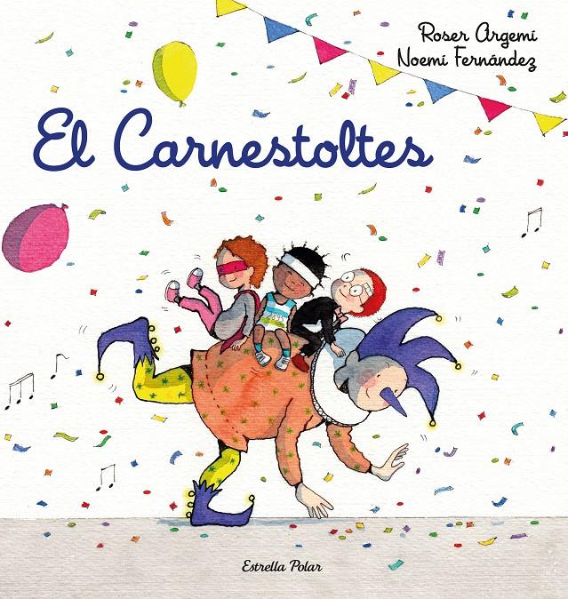 EL CARNESTOLTES | 9788418443206 | FERNÁNDEZ SELVA, NOEMÍ / ARGEMÍ, ROSER