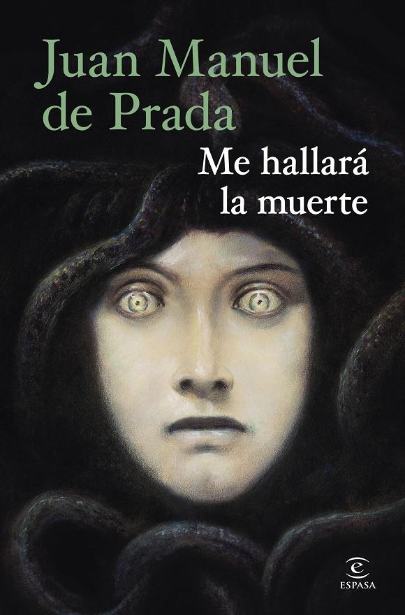 ME HALLARÁ LA MUERTE | 9788467080063 | PRADA, JUAN MANUEL DE
