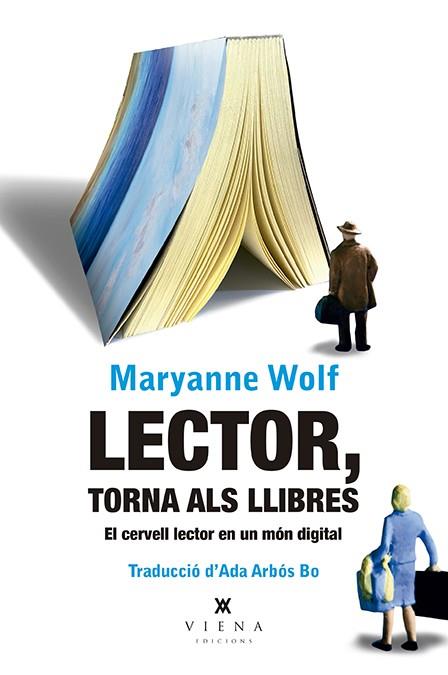 LECTOR, TORNA ALS LLIBRES | 9788417998493TA | WOLF, MARYANNE