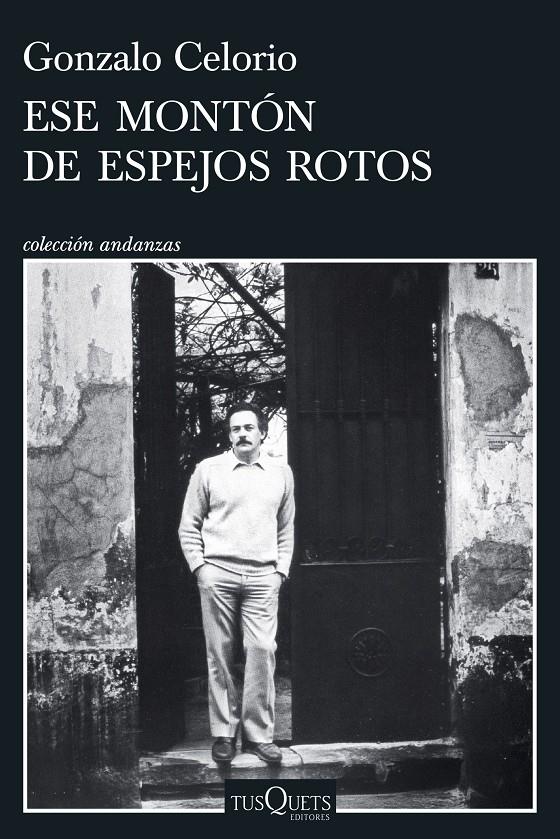 ESE MONTÓN DE ESPEJOS ROTOS | 9788411076784 | CELORIO, GONZALO