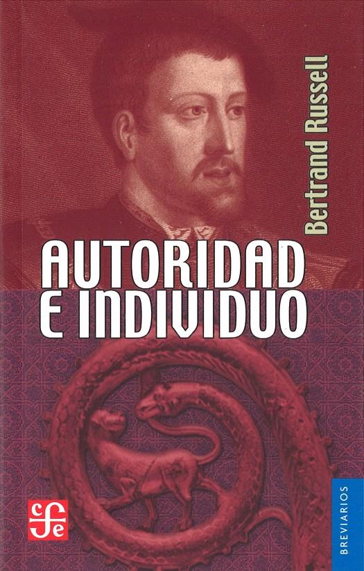 AUTORIDAD E INDIVIDUO | 9789681638535 | RUSSELL, BERTRAND
